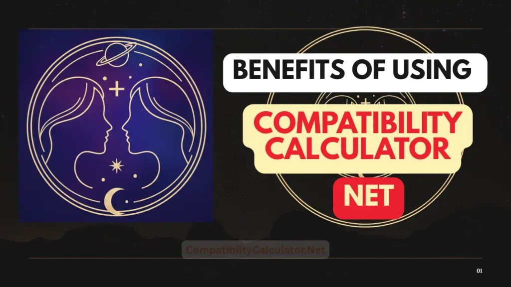 Benefits of Astrology Compatibility Calculator: Friendly Plain Guide