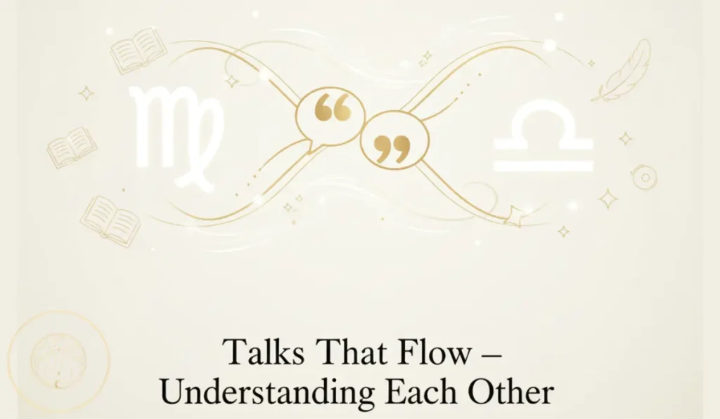 Talk and Communication: Virgo and Libra